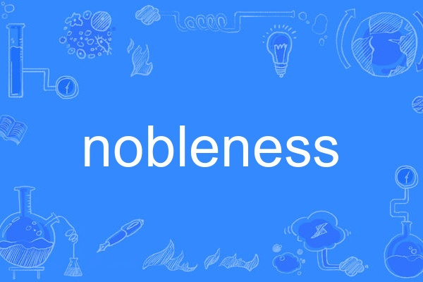 nobleness