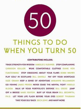 Fifty Things to Do When You Turn Fifty