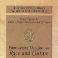 The Success Library Wisdom Empowering Thoughts on Race and Culture: Power Quotes by great African-Americans and Africans