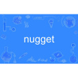 nugget