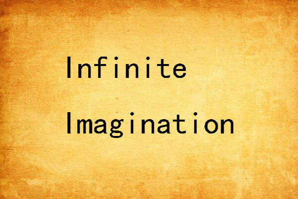 Infinite Imagination