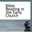 Bible Reading in the Early Church