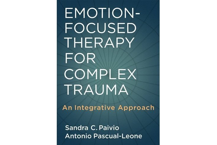 Emotion-focused Therapy for Complex Trauma