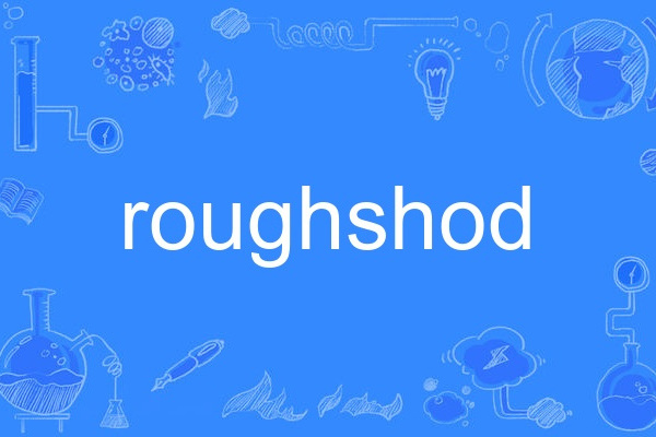 roughshod