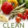 Clean Eating Cookbook for Beginners: The Ultimate Clean Food Diet Guide and Clean Eating Recipes