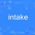 intake