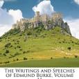 The Writings and Speeches of Edmund Burke, Volume 11