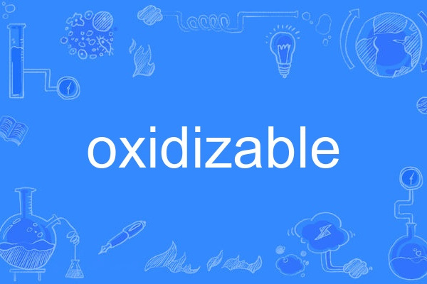 oxidizable