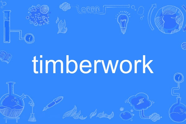 timberwork