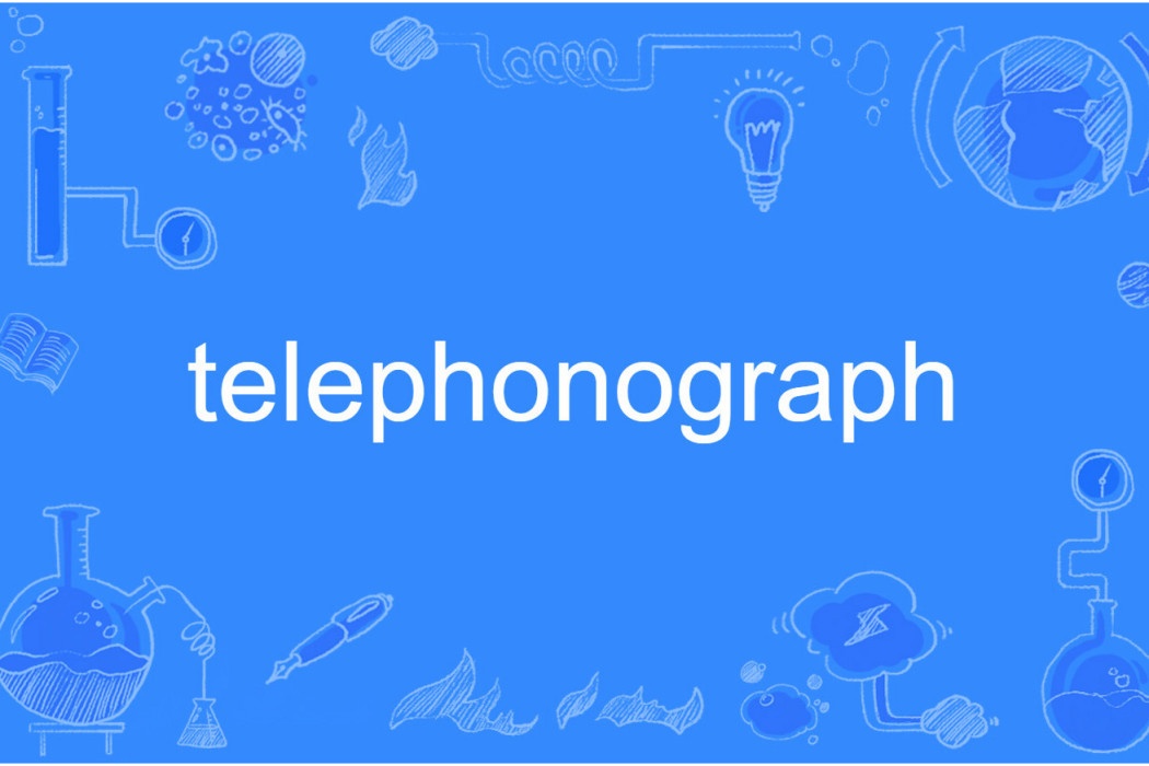 telephonograph