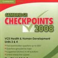 Cambridge Checkpoints VCE Health and Human Development Units 3 and 4 2008 2008