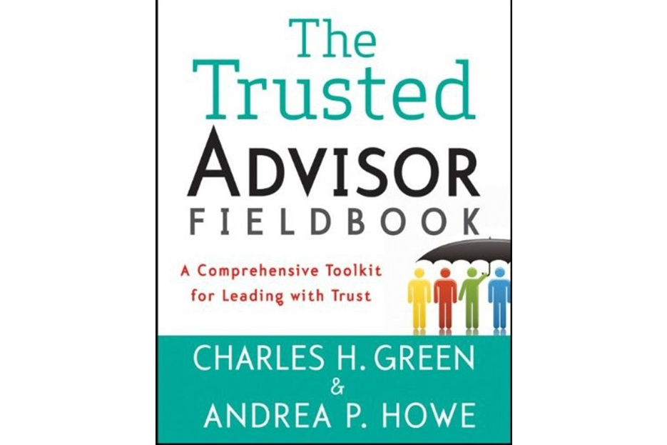 The Trusted Advisor Fieldbook