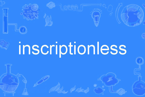 inscriptionless