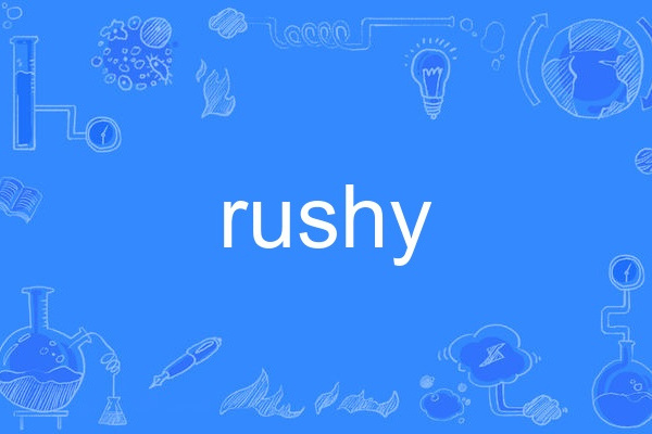 rushy