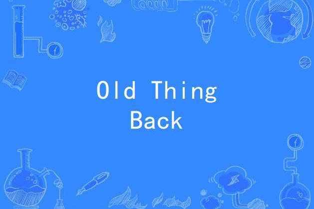 Old Thing Back(Matoma,The Notorious B.I.G.等演唱的歌曲)