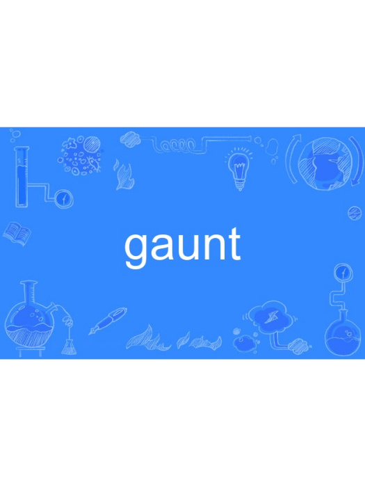 gaunt