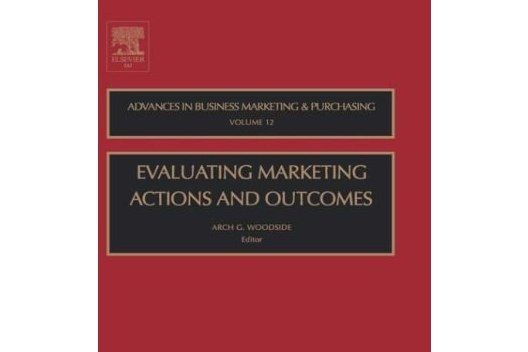 Evaluating Marketing Actions and Outcomes