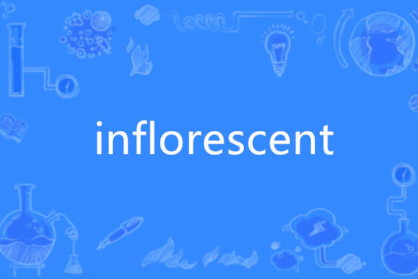 inflorescent