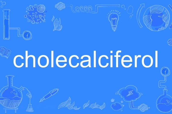 cholecalciferol