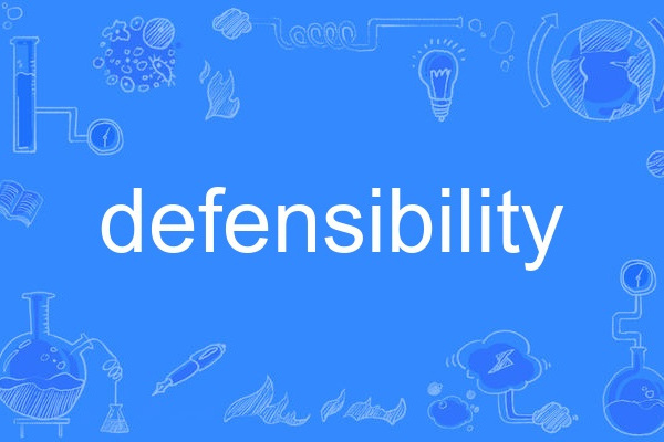 defensibility