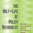 The Half-Life of Policy Rationales