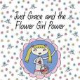 Just Grace and the Flower Girl Power