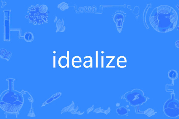 idealize