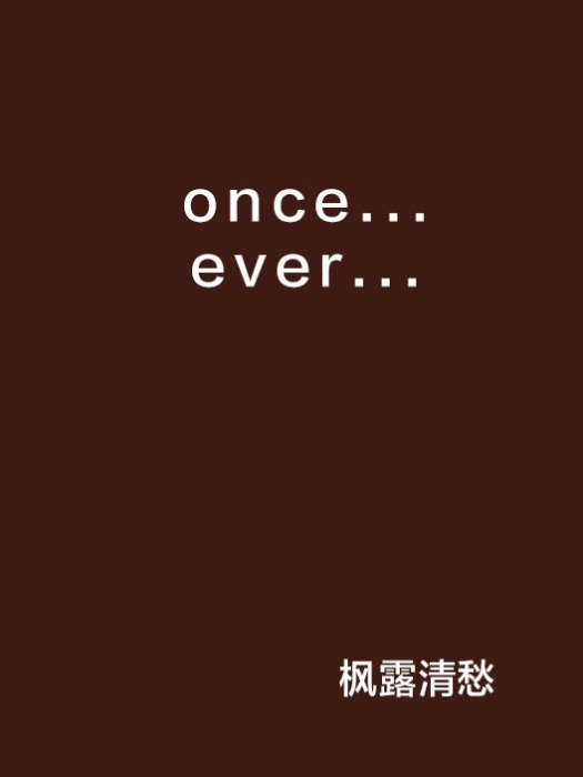 once...ever...