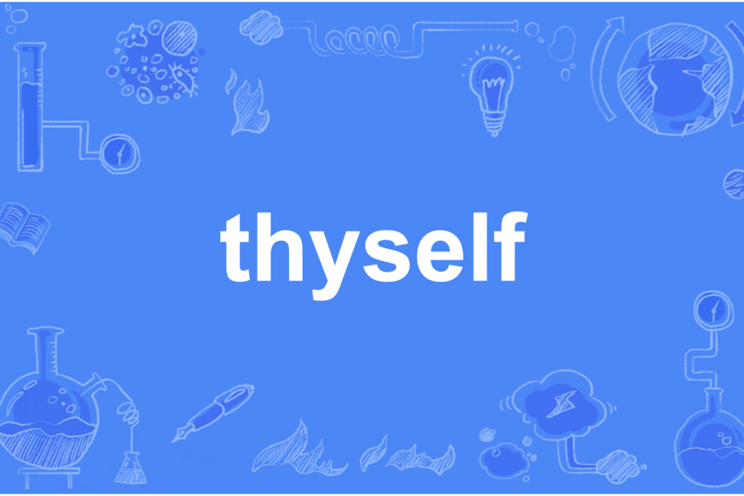 thyself