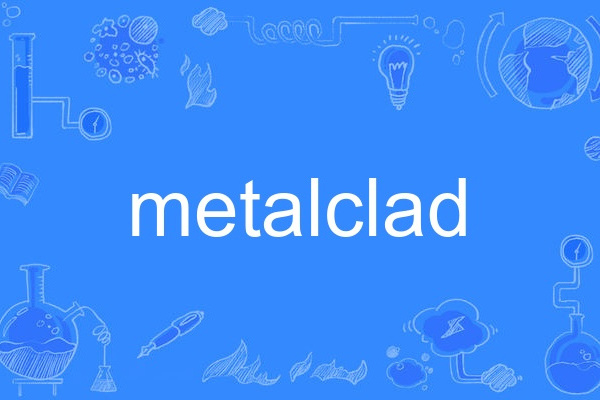 metalclad