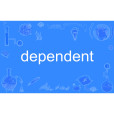 dependent