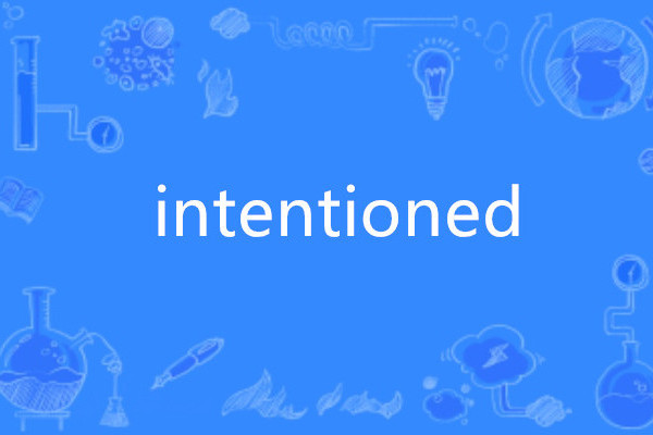 intentioned