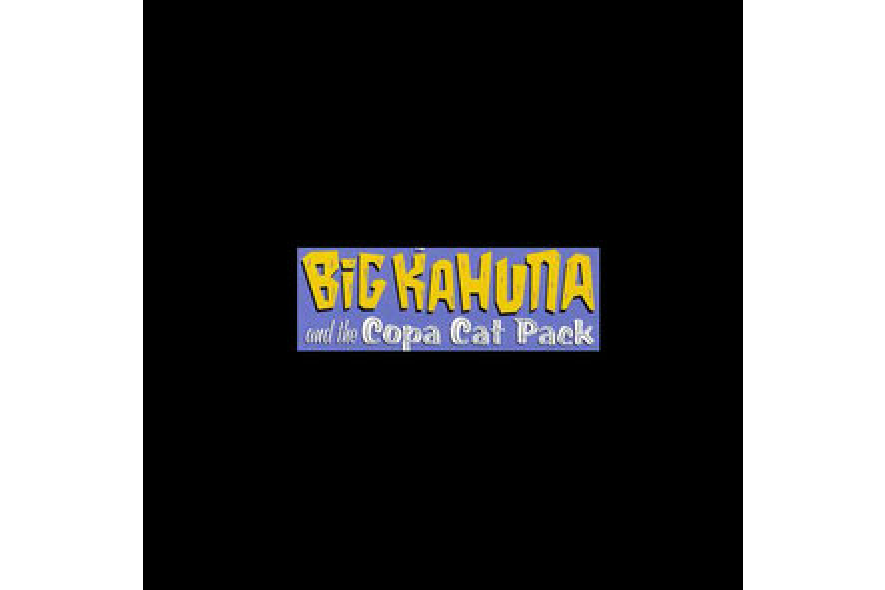 Big Kahuna and the Copa Cat Pack