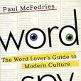 Word Spy : The Word Lover\x27s Guide to Modern Culture