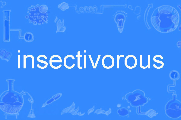 insectivorous