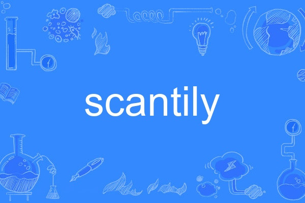 scantily