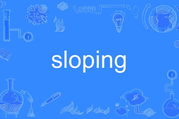 sloping