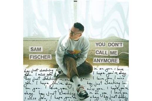 You Don\x27t Call Me Anymore(Sam Fischer演唱的歌曲)