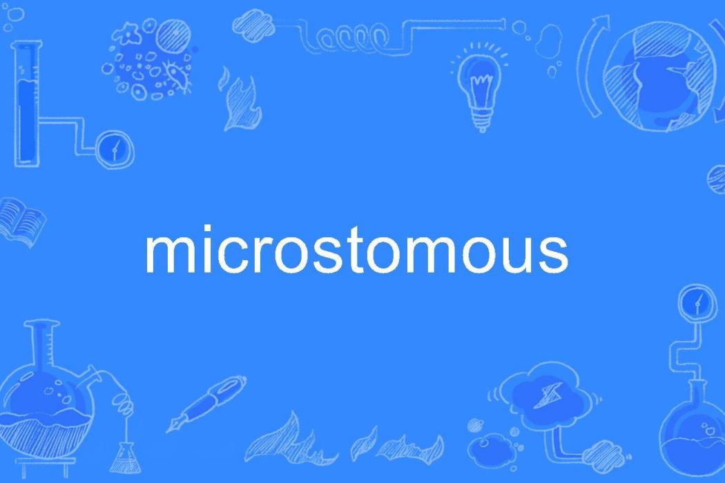 microstomous