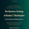 The Business Strategy of Booker T. Washington