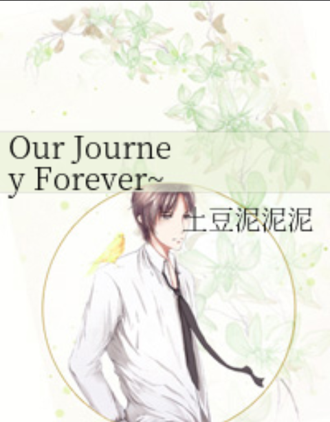 Our Journey Forever~