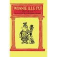 Winnie Ille Pu A Latin Translation of A. A. Milne\x27s \x27Winnie-the-Pooh\x27