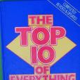 THE TOP 10 OF EVERYTHING THE TOP TEN OF EVERYTHING