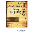 Sporting Recollections of H. J. Chinnery. From the Sporting Life, 1909