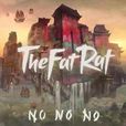 no no no(TheFatRat演唱歌曲)