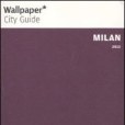 Milan Wallpaper* City Guide 2012