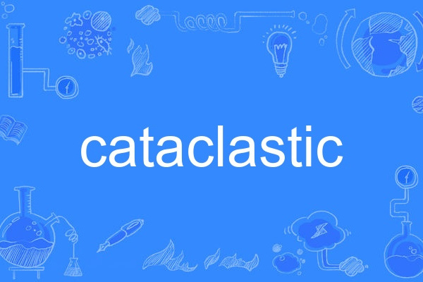 cataclastic