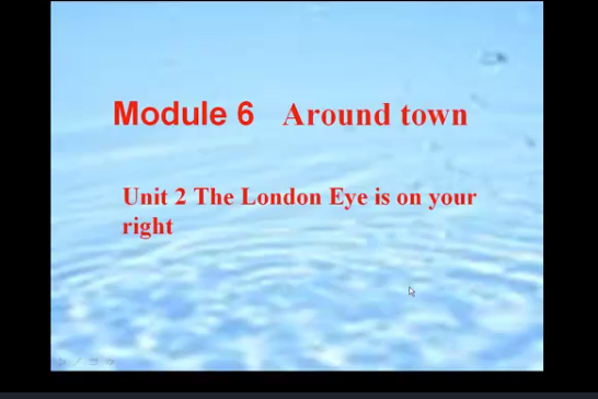 Module6 Unit 2 The London Eye is on your right.課件