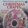 Better Homes and Gardens Christmas Crafts to Make Ahead Better homes and gardens books