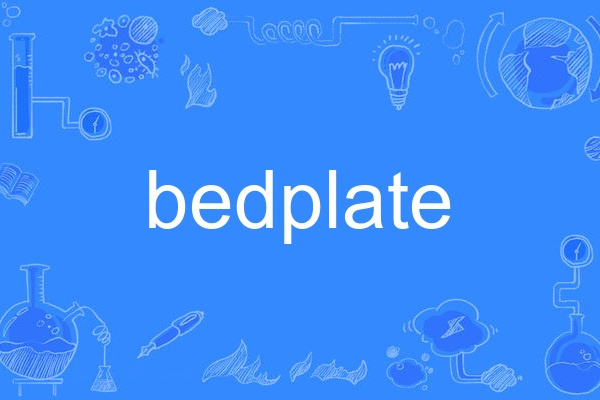 bedplate